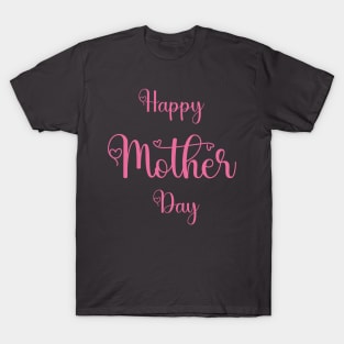 Happy Mothers Day Tshirts 2022 T-Shirt